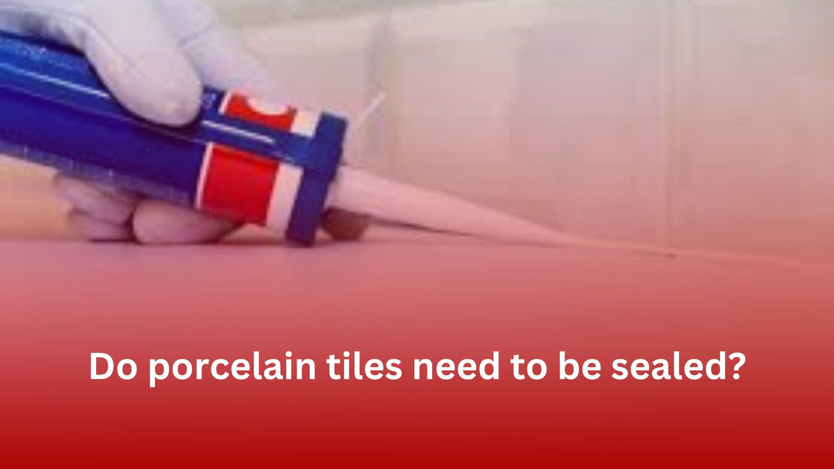 Do porcelain tiles need to be sealed? – Tile Topia